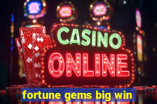 fortune gems big win